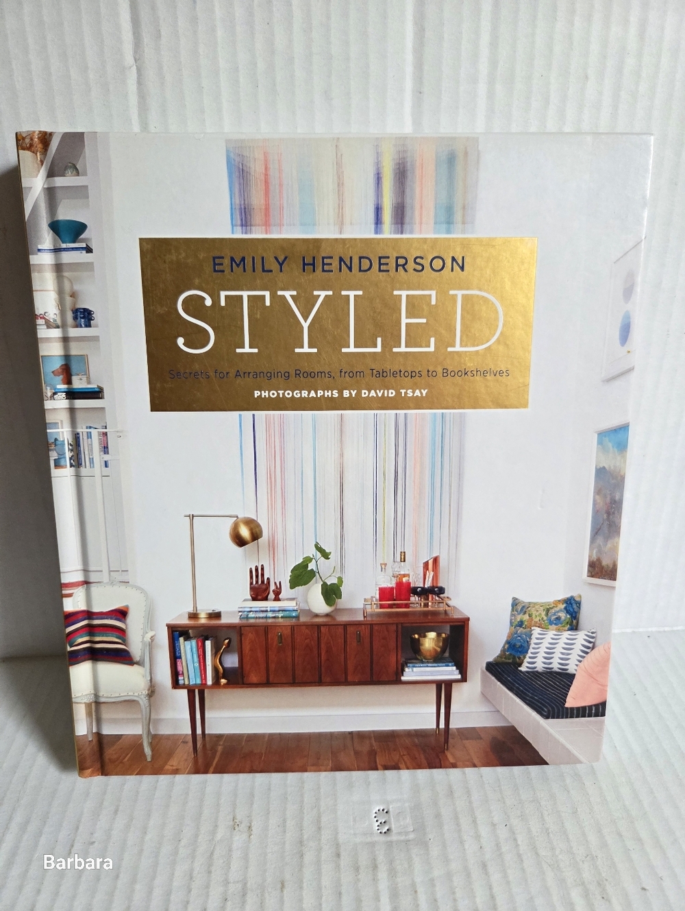 Emily Henderson "Styled" Secrets for Arranging Rooms Book
